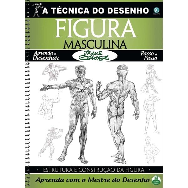 A Técnica do Desenho Figura Masculina - Jayme Cortez